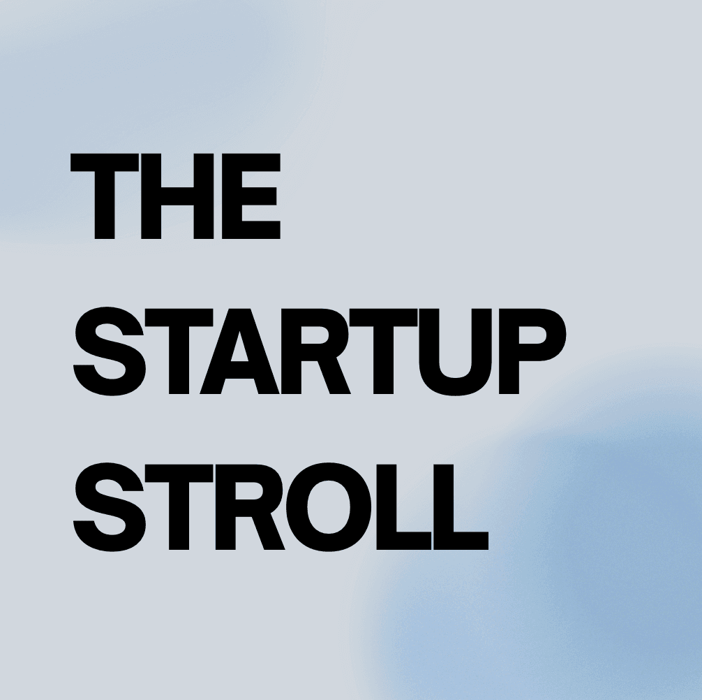 The Startup Stroll